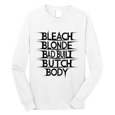 Bleach Blonde Bad Built Butch Body Long Sleeve Shirt