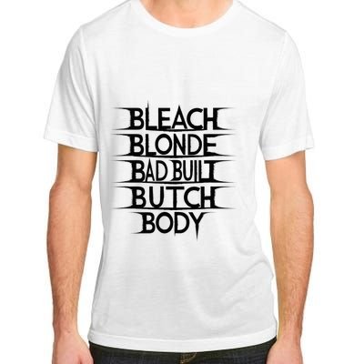 Bleach Blonde Bad Built Butch Body Adult ChromaSoft Performance T-Shirt