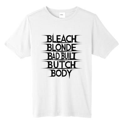 Bleach Blonde Bad Built Butch Body Tall Fusion ChromaSoft Performance T-Shirt