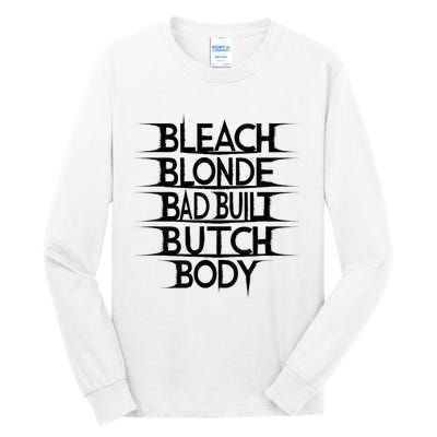 Bleach Blonde Bad Built Butch Body Tall Long Sleeve T-Shirt