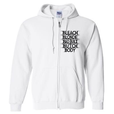 Bleach Blonde Bad Built Butch Body Full Zip Hoodie