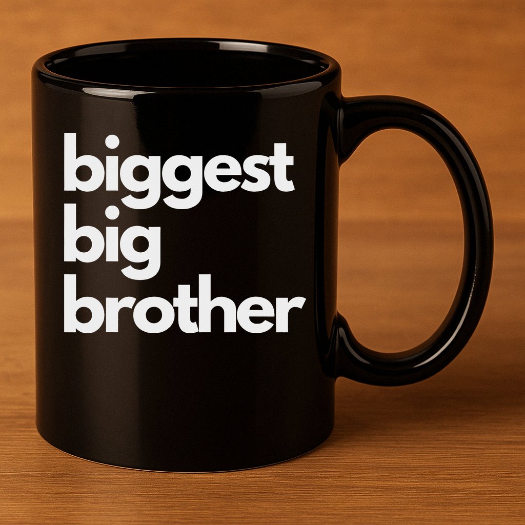 Biggest Big Brother Brother To Be 11oz C Handle Ceramic Mug