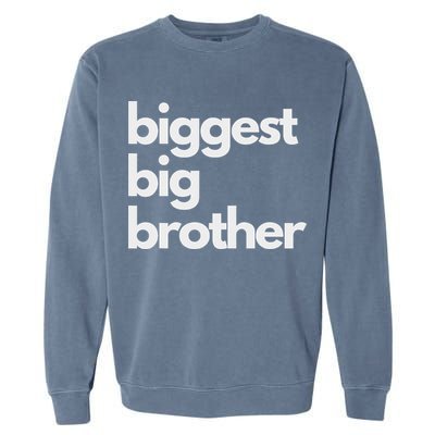 Biggest Big Brother Brother To Be Garment-Dyed Sweatshirt