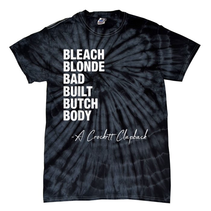 Bleach Blonde Bad Built Butch Body Tie-Dye T-Shirt