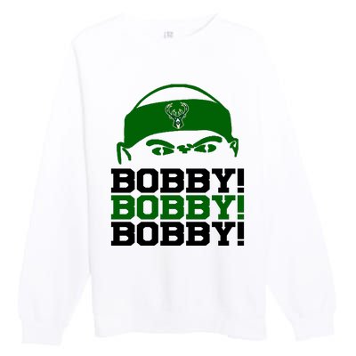 Bobby Bobby Bobby Milwaukee Basketball Premium Crewneck Sweatshirt