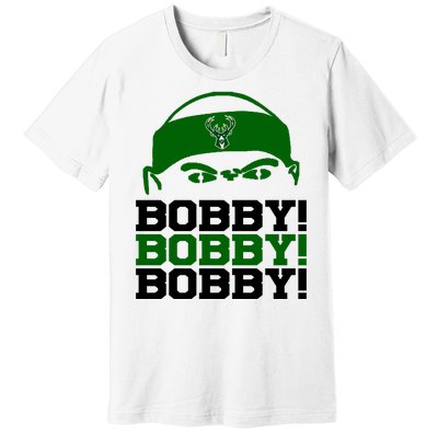 Bobby Bobby Bobby Milwaukee Basketball Premium T-Shirt