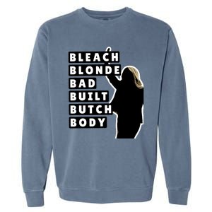 Bleach Blonde Bad Built Butch Body Garment-Dyed Sweatshirt