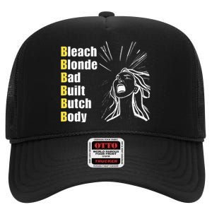 Bleach Blonde Bad Built Butch Body High Crown Mesh Back Trucker Hat