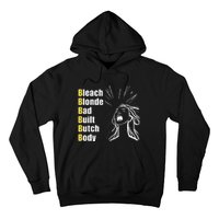 Bleach Blonde Bad Built Butch Body Hoodie