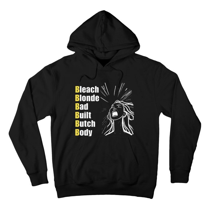 Bleach Blonde Bad Built Butch Body Hoodie