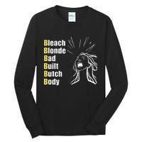 Bleach Blonde Bad Built Butch Body Tall Long Sleeve T-Shirt