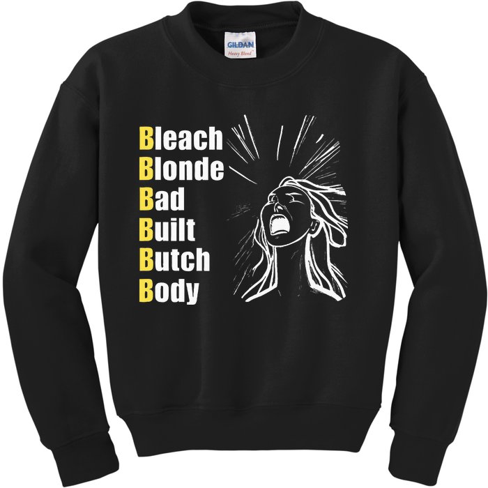 Bleach Blonde Bad Built Butch Body Kids Sweatshirt