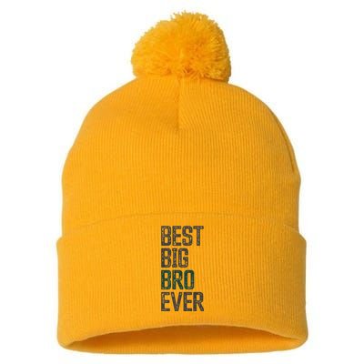 Best Big Brother Bro Ever Funny Big Bro Sibling Big Brother Pom Pom 12in Knit Beanie