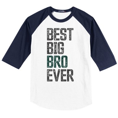 Best Big Brother Bro Ever Funny Big Bro Sibling Big Brother Baseball Sleeve Shirt