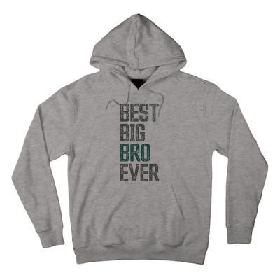 Best Big Brother Bro Ever Funny Big Bro Sibling Big Brother Tall Hoodie