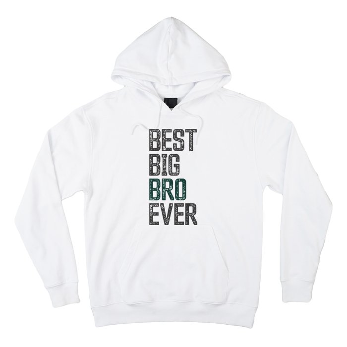 Best Big Brother Bro Ever Funny Big Bro Sibling Big Brother Hoodie