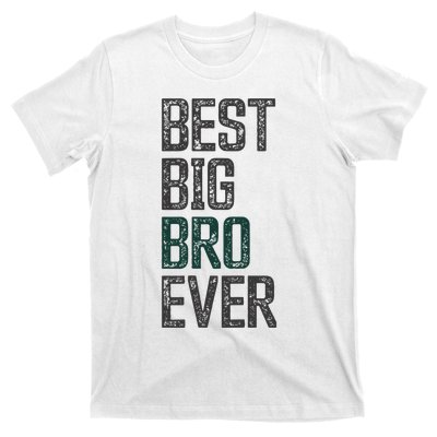 Best Big Brother Bro Ever Funny Big Bro Sibling Big Brother T-Shirt