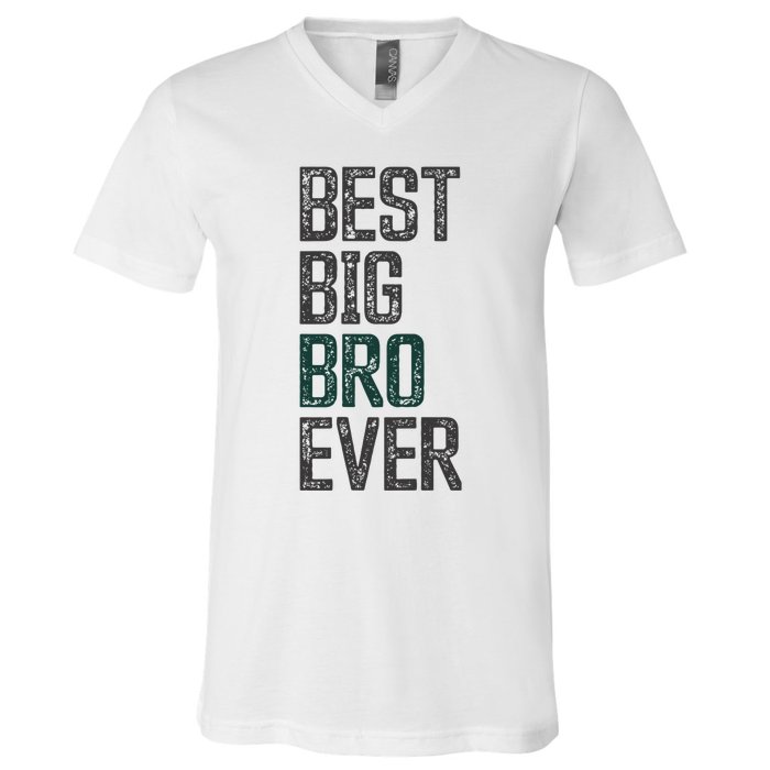 Best Big Brother Bro Ever Funny Big Bro Sibling Big Brother V-Neck T-Shirt