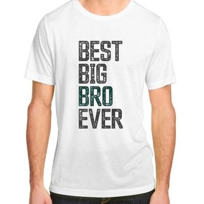 Best Big Brother Bro Ever Funny Big Bro Sibling Big Brother Adult ChromaSoft Performance T-Shirt