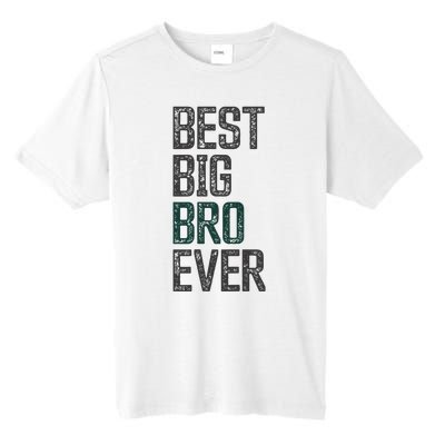 Best Big Brother Bro Ever Funny Big Bro Sibling Big Brother Tall Fusion ChromaSoft Performance T-Shirt