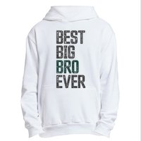 Best Big Brother Bro Ever Funny Big Bro Sibling Big Brother Urban Pullover Hoodie