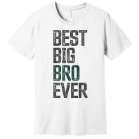 Best Big Brother Bro Ever Funny Big Bro Sibling Big Brother Premium T-Shirt