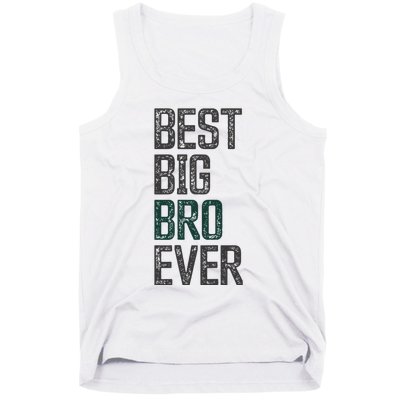 Best Big Brother Bro Ever Funny Big Bro Sibling Big Brother Tank Top