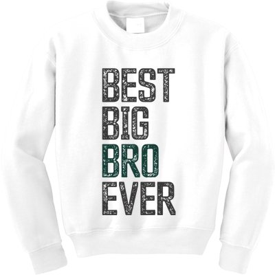 Best Big Brother Bro Ever Funny Big Bro Sibling Big Brother Kids Sweatshirt