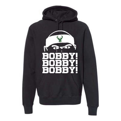 Bobby Bobby Bobby Milwaukee Basketball Premium Hoodie