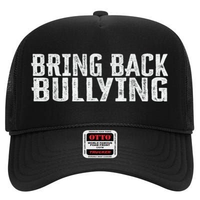 Bring Back Bullying High Crown Mesh Back Trucker Hat