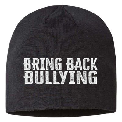 Bring Back Bullying Sustainable Beanie