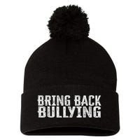 Bring Back Bullying Pom Pom 12in Knit Beanie