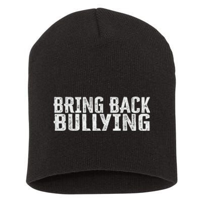 Bring Back Bullying Short Acrylic Beanie