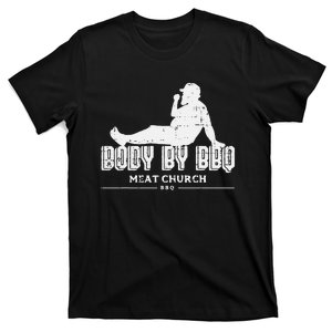 Body By Bbq Funny Barbecue Grill Meat Lover T-Shirt