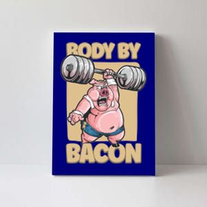 Body By Bacon Keto Diet Pork Workout Pig Exercise Gift Canvas