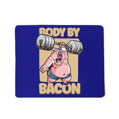 Body By Bacon Keto Diet Pork Workout Pig Exercise Gift Mousepad