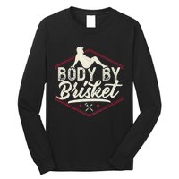 Body By Brisket Funny Steak Lover Grilling BBQ Chef Long Sleeve Shirt