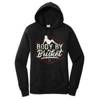 Body By Brisket Funny Steak Lover Grilling BBQ Chef Women's Pullover Hoodie