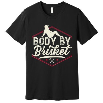 Body By Brisket Funny Steak Lover Grilling BBQ Chef Premium T-Shirt