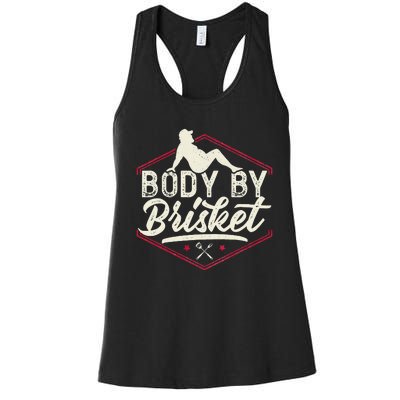 Body By Brisket Funny Steak Lover Grilling BBQ Chef Women's Racerback Tank