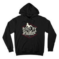 Body By Brisket Funny Steak Lover Grilling BBQ Chef Tall Hoodie