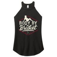 Body By Brisket Funny Steak Lover Grilling BBQ Chef Women's Perfect Tri Rocker Tank