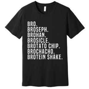 Bro Broseph Broham Gym Workout Weightlifting Fitness Premium T-Shirt