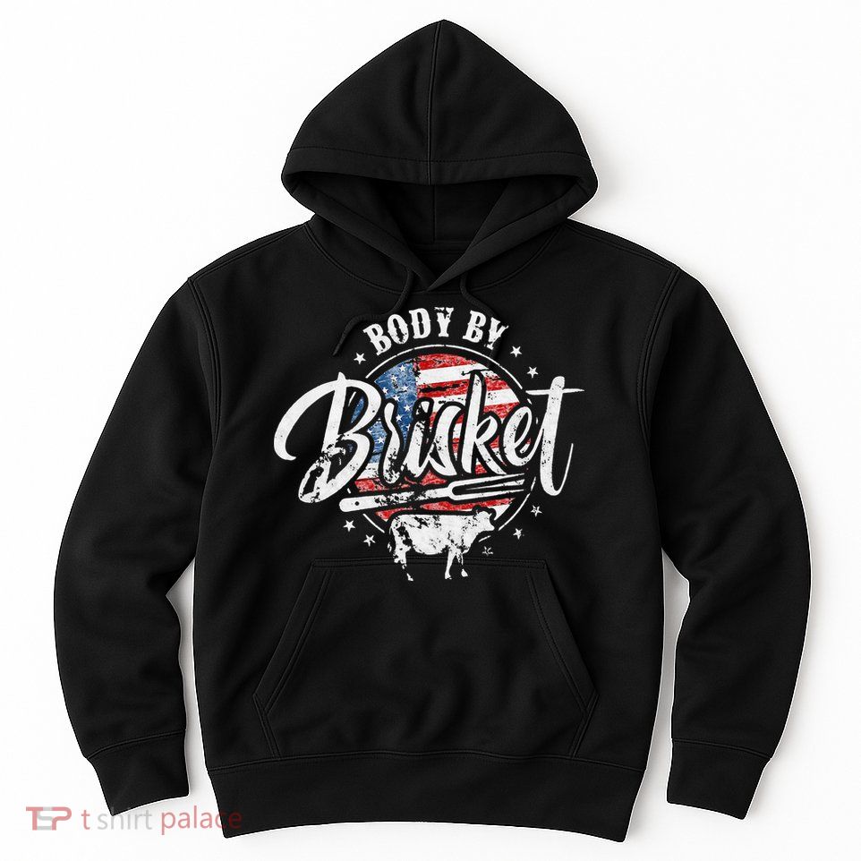 Body By Brisket USA Flag Patriotic Barbeque 4th of July Hoodie