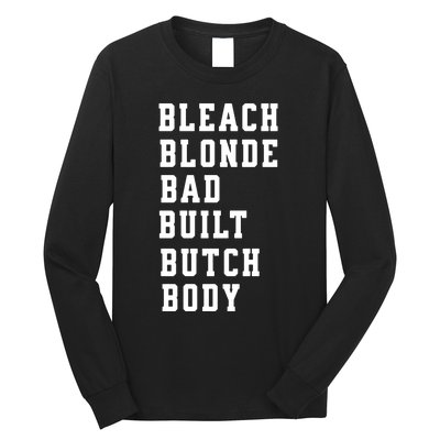 Bleach Blonde Bad Built Butch Body Long Sleeve Shirt