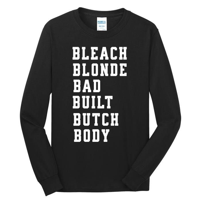 Bleach Blonde Bad Built Butch Body Tall Long Sleeve T-Shirt