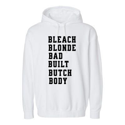 Bleach Blonde Bad Built Butch Body Garment-Dyed Fleece Hoodie