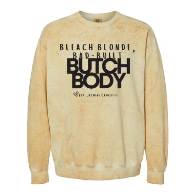 Bleach Blond Bad Built Butch Body Colorblast Crewneck Sweatshirt