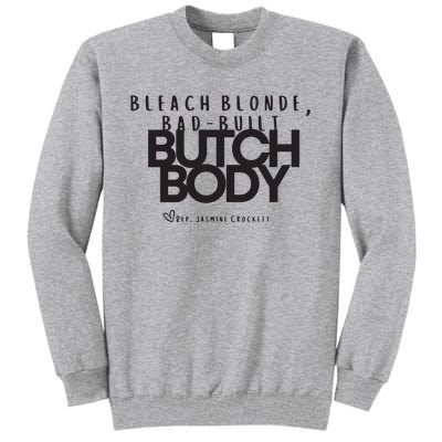 Bleach Blond Bad Built Butch Body Tall Sweatshirt