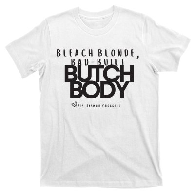 Bleach Blond Bad Built Butch Body T-Shirt